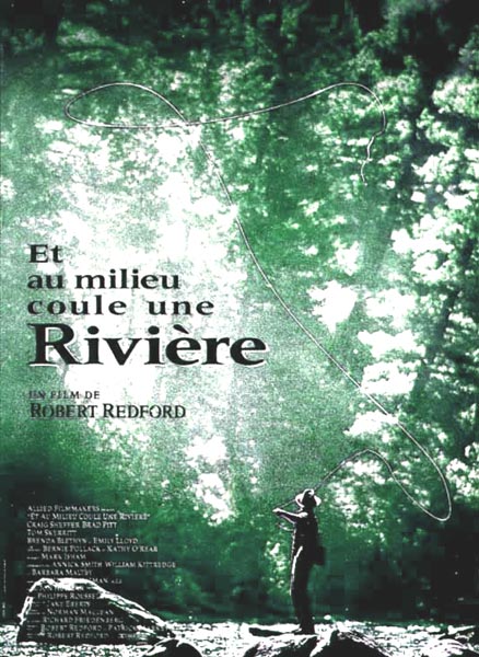 ET AU MILIEU COULE UNE RIVIERE